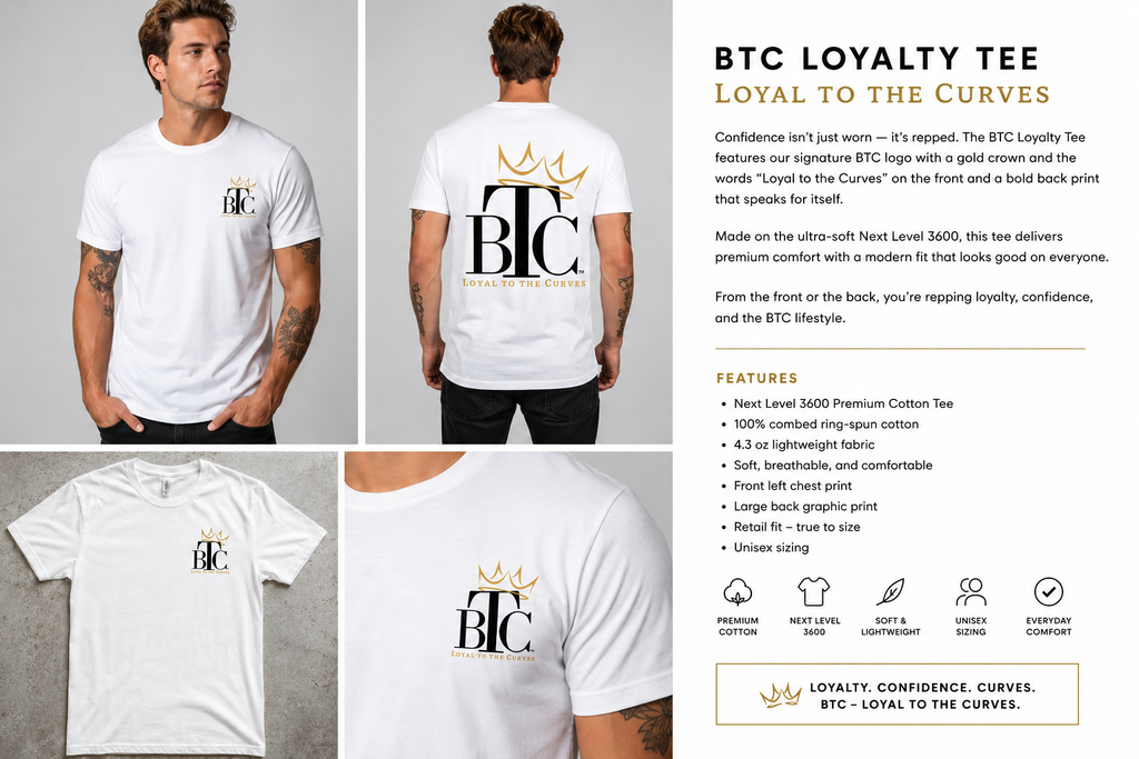 BTC Loyalty Tee – Loyal to the Curves